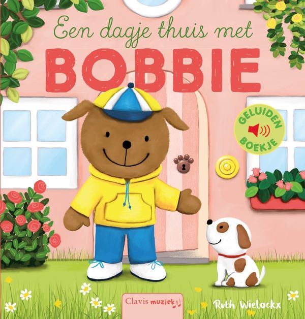 Clavis | Boek Een Dagje Thuis Met Bobbie Geluidenboekje