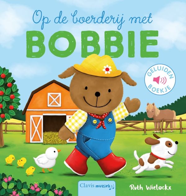 Clavis | Boek Op De Boerderij Met  Bobbie Geluidenboekje