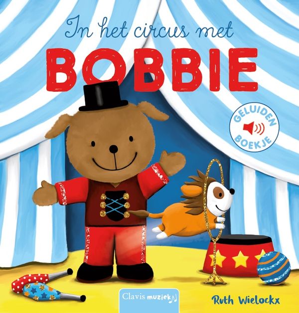 Clavis | In Het Circus Met Bobbie Geluidenboek