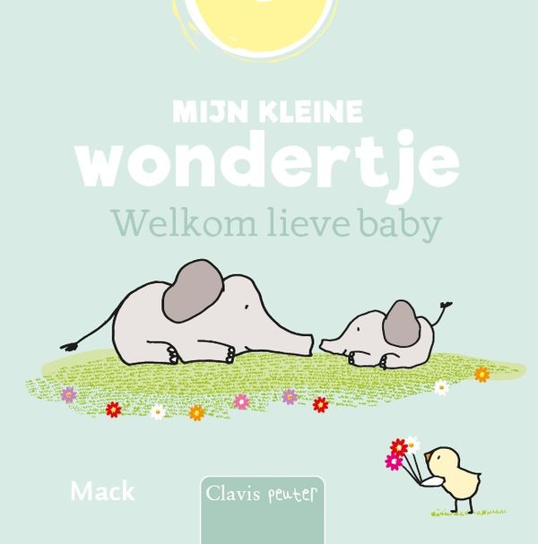 Clavis | Boek Mijn Klein Wondertje Welkom Lieve Baby